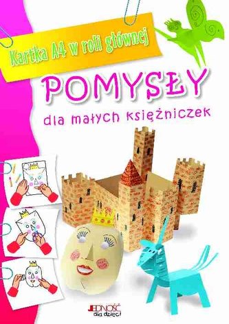 Pomysły dla małych księżniczek Pomysły dla małych księżniczek