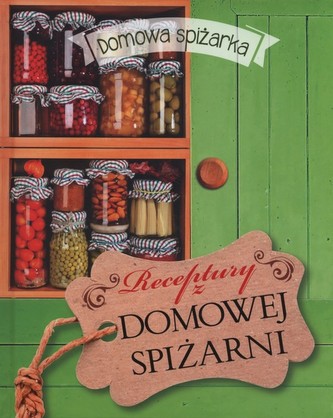 Receptury z domowej spiżarni