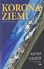 Korona Ziemi. Nie-poradnik zdobywcy. Wyd. II