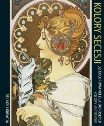 Relaks i kreacja. Kolory mistrzów. Kolory secesji