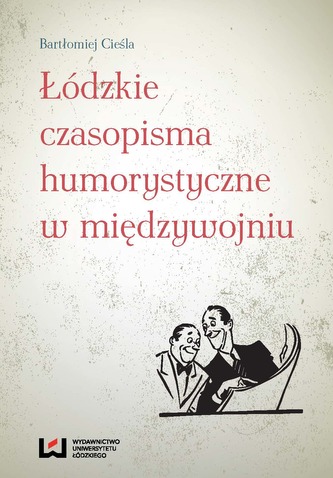 Łódzkie czasopisma humorystyczne w międzywojniu
