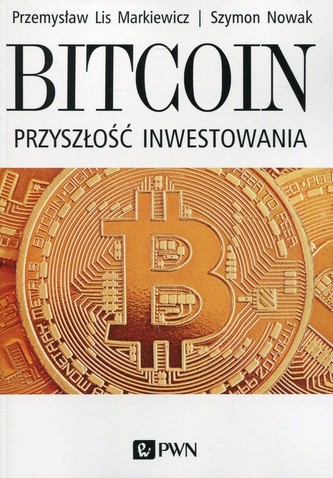 Bitcoin Przyszłość inwestowania Bitcoin Przyszłość inwestowania