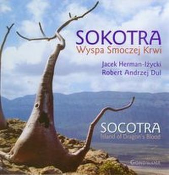Sokotra Wyspa Smoczej Krwi Sokotra Wyspa Smoczej Krwi
