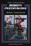 Roboty przemysłowe