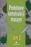 Podstawy konstrukcji maszyn Tom 2