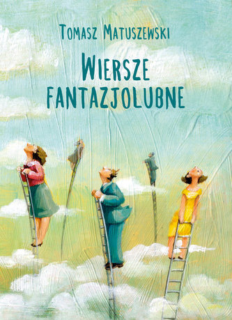 Wiersze fantazjolubne Wiersze fantazjolubne
