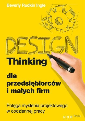 Design Thinking dla przedsiębiorców i małych firm