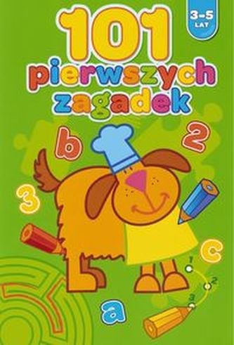 101 pierwszych zagadek 3-5 lat