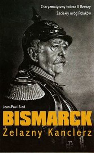 Bismarck Żelazny Kanclerz