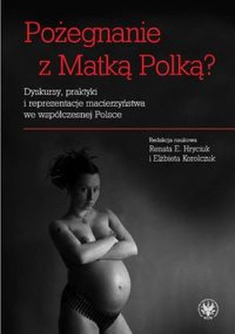 Pożegnanie z Matką Polką?