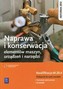 Naprawa i konserwacja elementów maszyn, urządzeń i narzędzi Podręcznik do nauki zawodów Kwalifikacja M.20.4