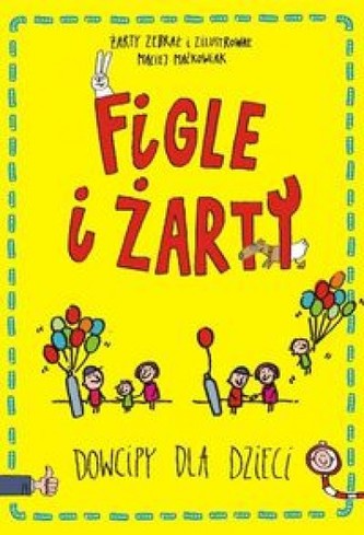 Figle i żarty Dowcipy dla dzieci