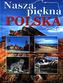 Nasza piękna Polska