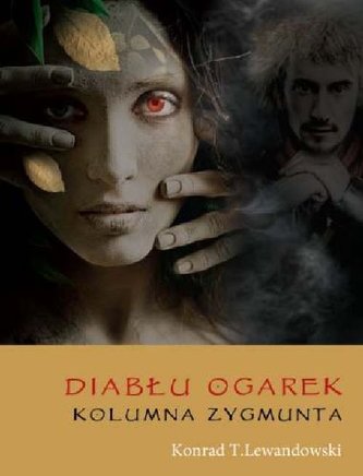 Diabłu ogarek Kolumna Zygmunta Diabłu ogarek Kolumna Zygmunta