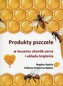Produkty pszczele w leczeniu chorób serca i układu krążenia