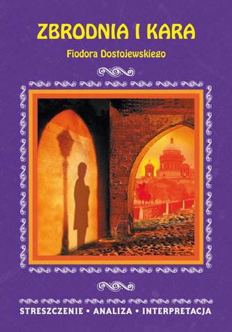 Zbrodnia i kara Fiodora Dostojewskiego