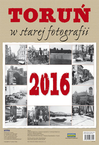 Kalendarz ścienny 2016 Toruń w starej fotografii