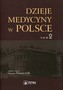 Dzieje medycyny w Polsce Tom 2 Lata 1914-1944