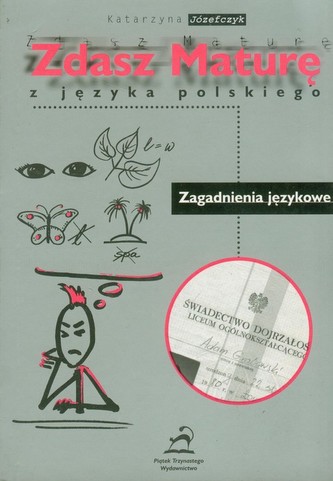 Zdasz maturę z języka polskiego