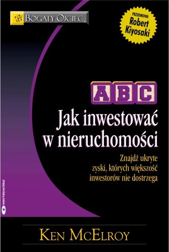 ABC Jak inwestować w nieruchomości ABC Jak inwestować w nieruchomości
