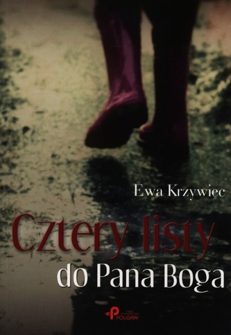 Cztery listy do Pana Boga Cztery listy do Pana Boga
