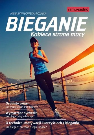 Bieganie Kobieca strona mocy Bieganie Kobieca strona mocy