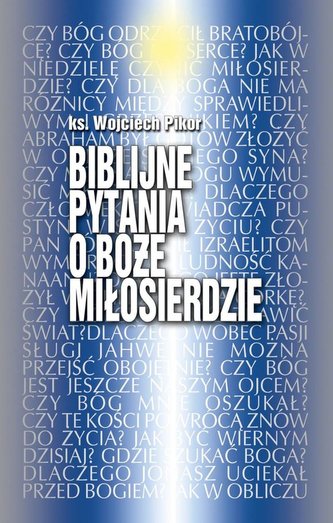 Biblijne pytania o Boże miłosierdze
