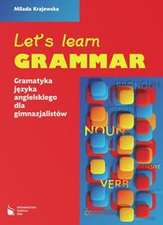 Let's learn grammar Gramatyka języka angielskiego dla gimnazjum