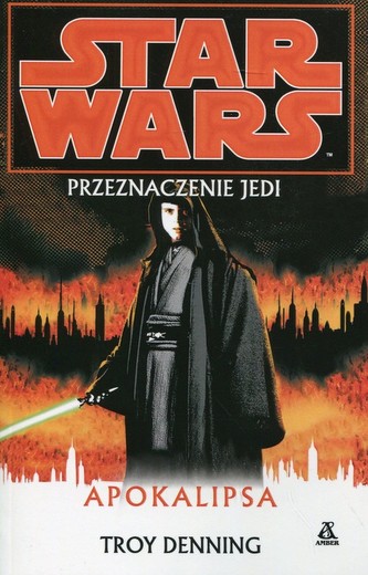 Star Wars Przeznaczenie Jedi Apokalipsa Star Wars Przeznaczenie Jedi Apokalipsa