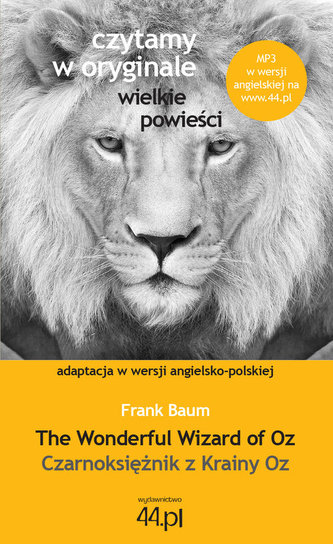 Czarnoksiężnik z Krainy Oz The Wonderful Wizard of Oz Czarnoksiężnik z Krainy Oz The Wonderful Wizard of Oz