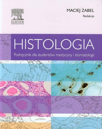 Histologia Podręcznik dla studentów medycyny i stomatologii Histologia Podręcznik dla studentów medycyny i stomatologii