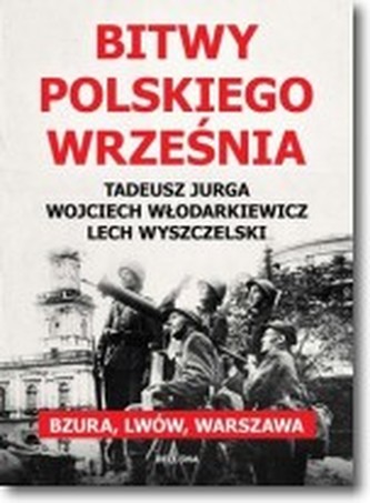 Bitwy polskiego września. Bzura, Lwów, Warszawa