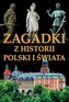 Zagadki z historii Polski i świata
