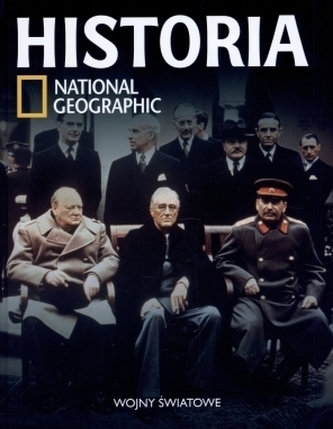 Wojny światowe. Historia National Geographic. Tom 30 Wojny światowe. Historia National Geographic. Tom 30
