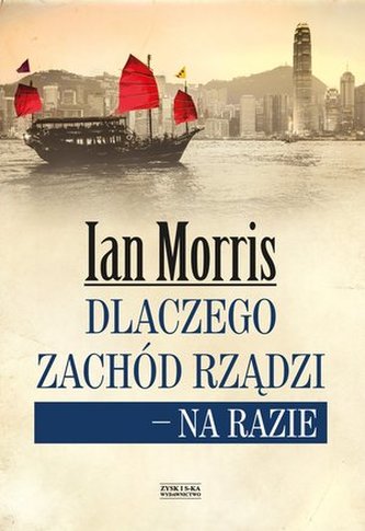 Dlaczego Zachód rządzi