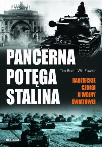Pancerna potęga Stalina. Radzieckie czołgi II wojny światowej
