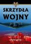 Skrzydła Wojny. Decydująca siła XX wieku