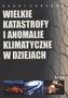 Wielkie katastrofy i anomalia klimatyczne w dziejach
