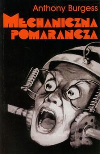 Mechaniczna pomarańcza Mechaniczna pomarańcza