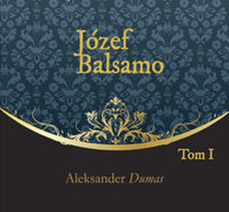 Józef Balsamo Tom 1