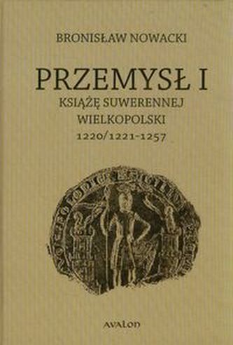 Przemysł I Książę suwerennej Wielkopolski