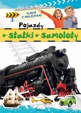 Pojazdy, statki, samoloty - Album z naklejkami