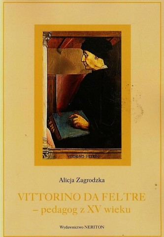 Vittorino da Feltre pedagog z XV wieku Vittorino da Feltre pedagog z XV wieku