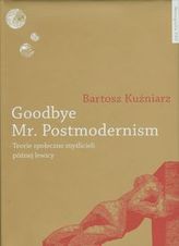 Goodbye Mr Postmodernism