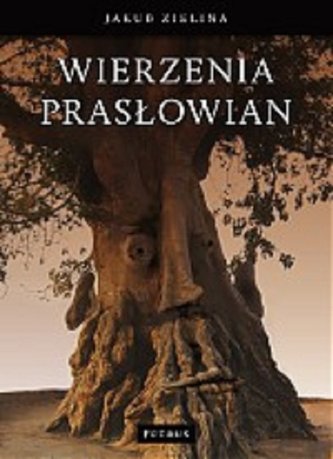 Wierzenia prasłowian Wierzenia prasłowian