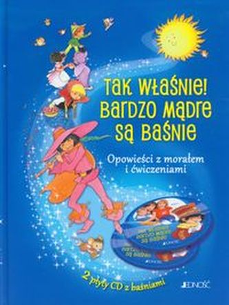 Tak właśnie! Bardzo mądre są baśnie