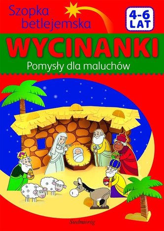 Szopka betlejemska - Pomysły dla maluchów Wycinanki 4-6 lat Szopka betlejemska - Pomysły dla maluchów Wycinanki 4-6 lat