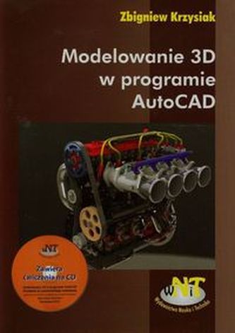 Modelowanie 3D w programie autoCad z płytą CD Modelowanie 3D w programie autoCad z płytą CD