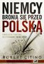 Niemcy bronią się przed Polską 1918-1933