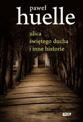 Ulica św. Ducha i inne historie